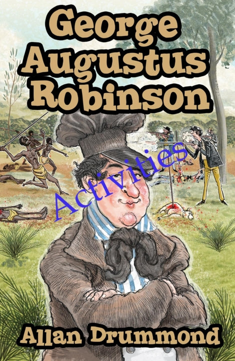 George Augustus Robinson Tests and Activities