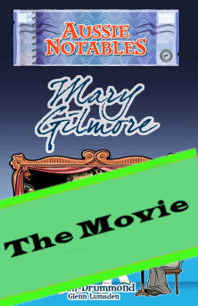 Mary Gilmore - The Movie